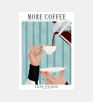 Poster   More coffe - Less talky - ByKammille - Poster & Frame - Multicolore